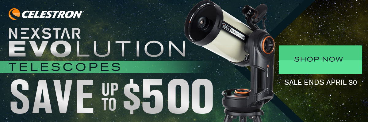 Celestron NexStar Evolution SALE through April 30th