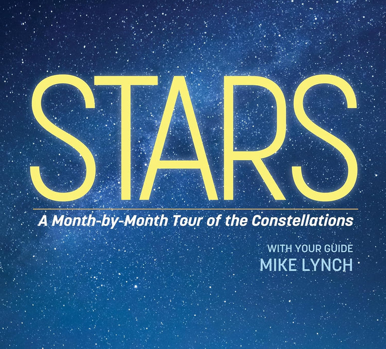 Stars: A Month-by-Month Tour of the Constellations book by Mike Lynch