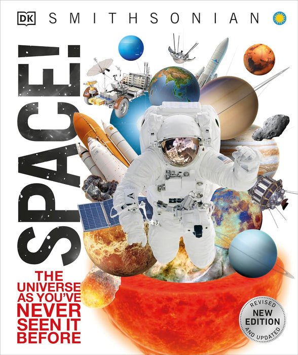 Space! The Universe As You've Never Seen It Before, Revised and Updated