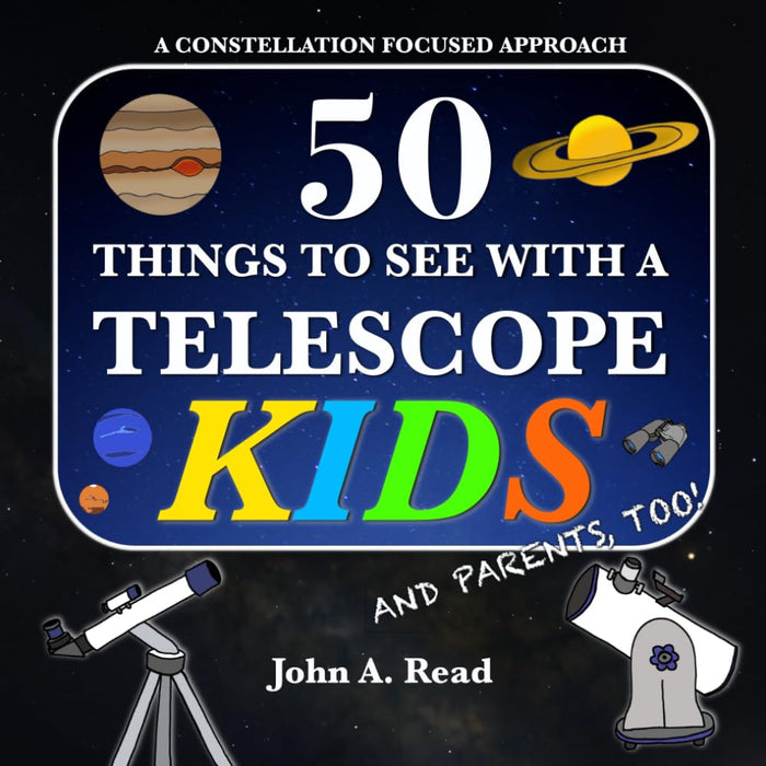 50 Things to See With a Telescope - Kids, and Parents, Too!