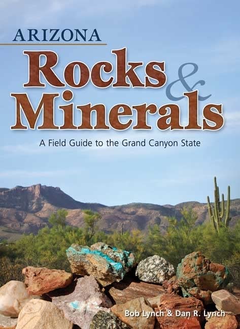Arizona Rocks & Minerals: A Field Guide to the Grand Canyon State book