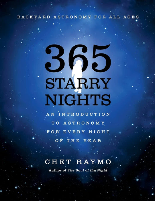 365 Starry Nights : An Introduction to Astronomy for Every Night of the Year book