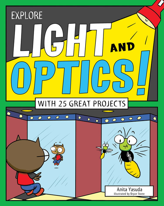 Explore Light and Optics!: With 25 Great Projects book