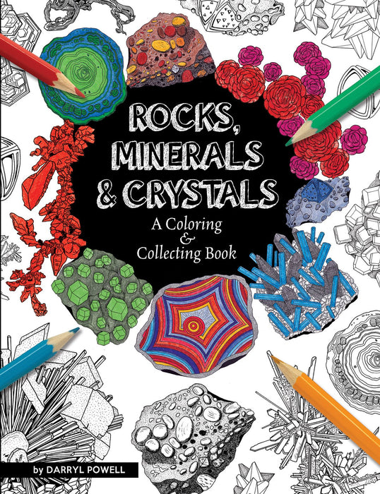 Rocks, Minerals & Crystals: A Coloring & Collecting Book